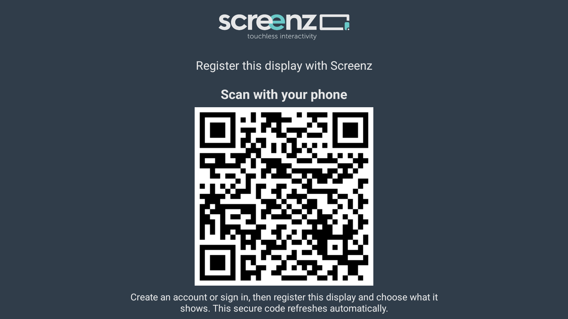 Screenz display registration screen with a secure QR code